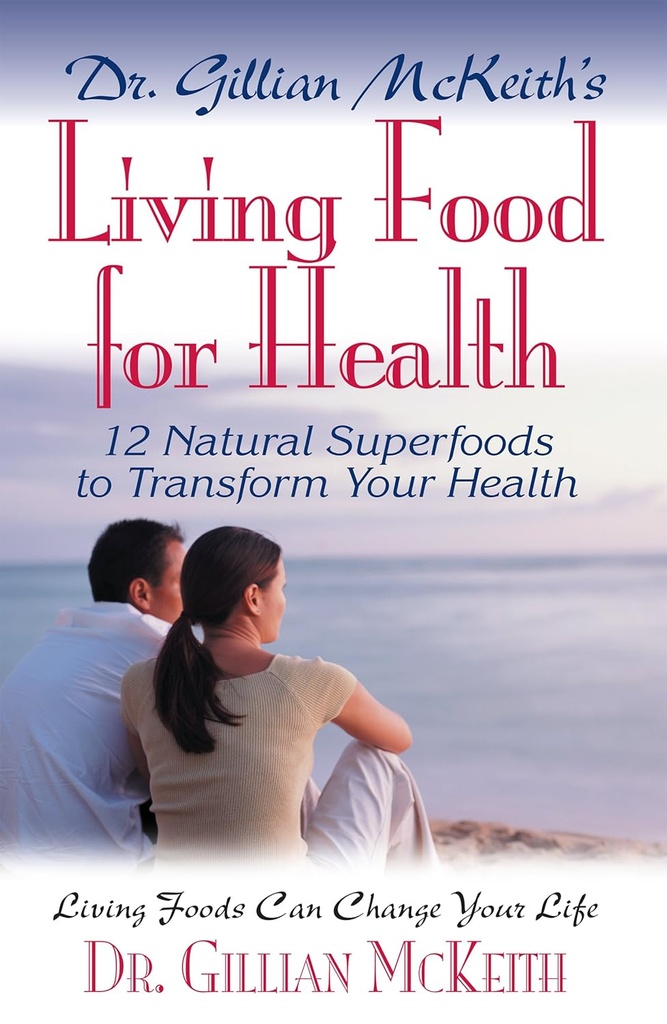 Gillian McKeith's Living Food for Health
