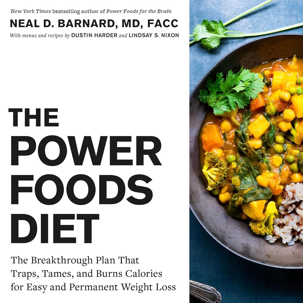 Dieta Power Foods: Planul Breakthrough care capcane, Tames, și arde calorii pentru pierderea de greutate ușoară și permanentă