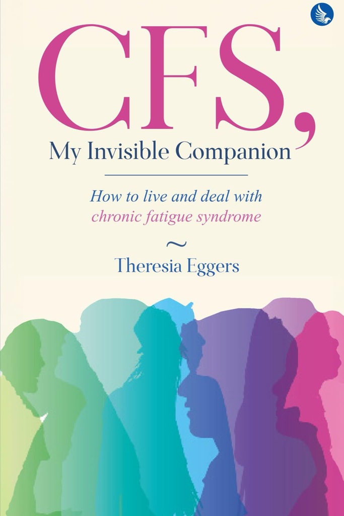 CFS, My Invisible Companion - Cum să trăiască și de a face cu sindromul de oboseală cronică