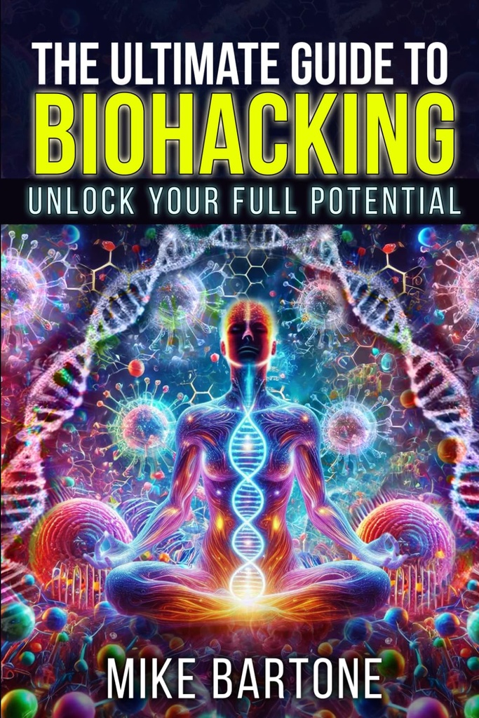 Ghidul Ultimate pentru Biohacking: Debloca pe deplin potențialul: Știința peptidelor, Suplimente, și protocoale avansate pentru o viață supraumană