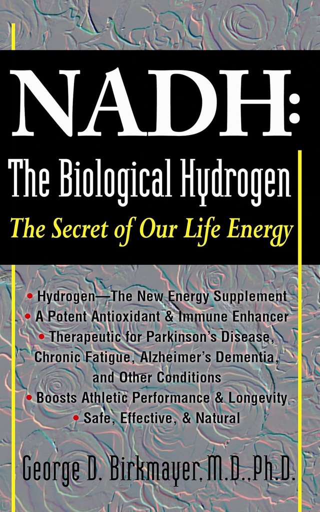 NADH: Hidrogenul biologic: Secretul energiei vieţii noastre