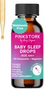 Pink Stork Baby Sleep drops, Natural Support Sleep Without Melatonin for Sugars, Todders, and Kids, Help Sleep with Chamomile and Magnezil, Baby Essentials for Bedtime, 1 oz, 30 Servings