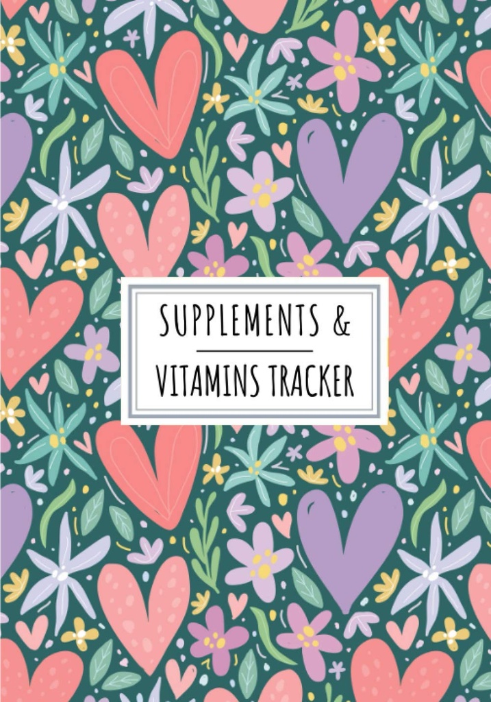 Suplimente & Vitamine Tracker: Suplimentul zilnic & Vitamina Log Book 