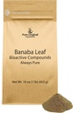 INGREDIENTE ORIGINALE INGREDIENTE Banaba Leaf Powder (1 lb) Intotdeauna pure, fara umpluturi sau aditivi, Non OMG