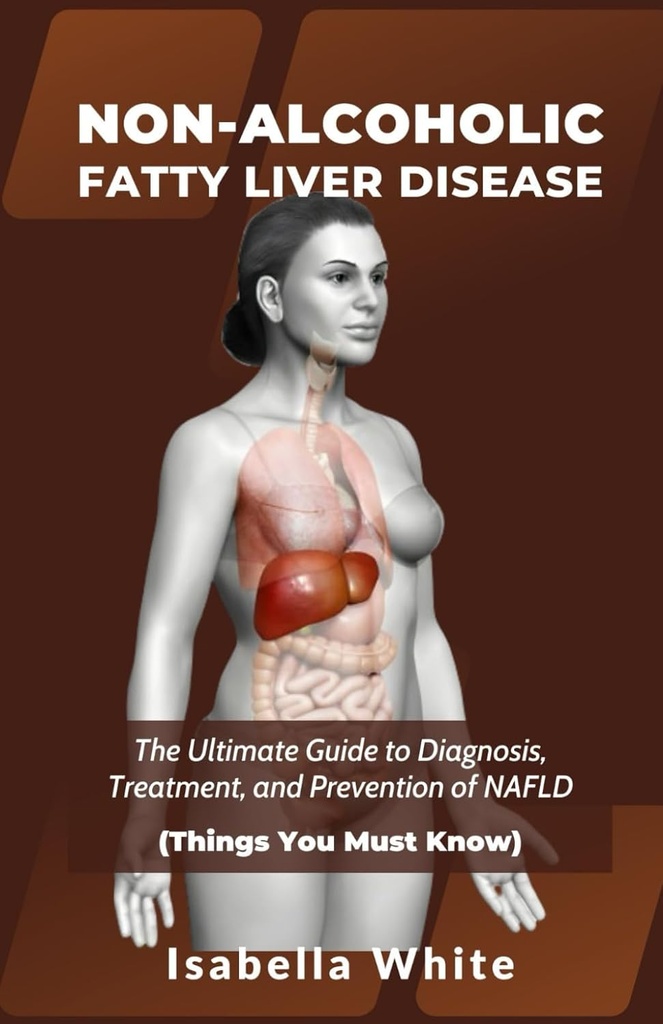 NON-ALCOHOLIC LIVER BOE: Ghidul final pentru diagnostic, tratament, și prevenirea NAFLD (lucruri pe care trebuie să știți)