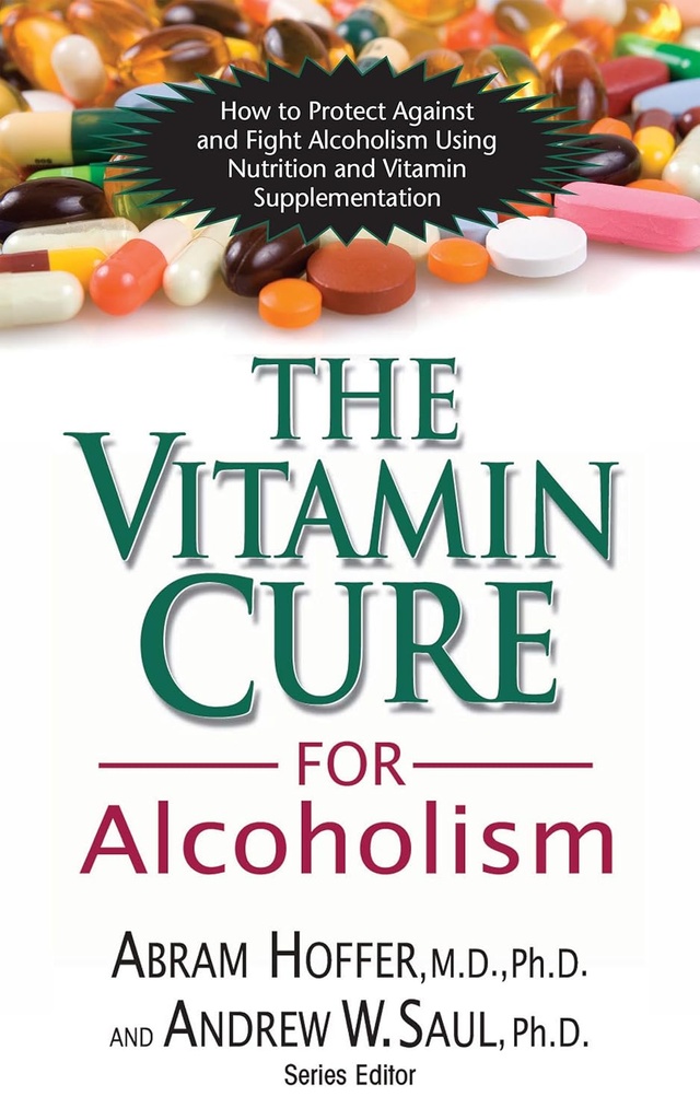 Vindecarea vitaminei pentru alcoolism: Tratamentul ortomolecular al dependențelor