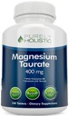 Taurat de magneziu 400 mg comprimate - Magneziu Chelated cu Taurină şi Coenzime B6 - Complex de absorbţie mare pentru sănătate cardiovasculară, funcţie musculară şi nervoasă - 240 comprimate Vegan