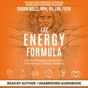 Formula energetică: Six Life Changing Ingrediente pentru a elibera potențialul nelimitat