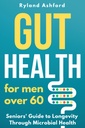 Sanatate: Pentru barbati peste 60 de ani ("Thrive & Fourish: Health & Wellness for Women and Men")
