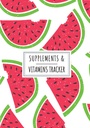 Suplimente & Vitamine Tracker: Suplimentul zilnic & Vitamina Log Book 