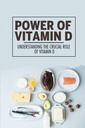 Puterea vitaminei D: Înțelegerea rolului esențial al vitaminei D
