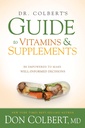 Ghidul Dr. Colbert pentru vitamine și suplimente: Fiți în măsură să ia decizii bine informat