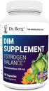 Berg DIM Supliment Estrogen Balanta - Original Estrogen Supliment pentru femei cu diindolilmetan pentru simptome menstruale & Menopause Relief & Black Pepper pentru absorbţie îmbunătăţită - 60 capsule