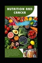 Nutriție și cancer: Harnessing alegeri dietetice pentru prevenirea și recuperarea cancerului