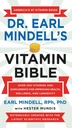 Earl Mindell's Vitamin Bible: Peste 200 Vitamine și suplimente pentru îmbunătățirea sănătății, a bunăstării și a longevității